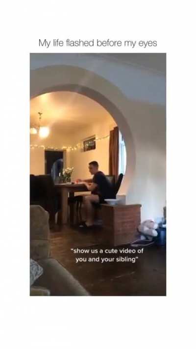 "show us a cute video of you and your sibling"