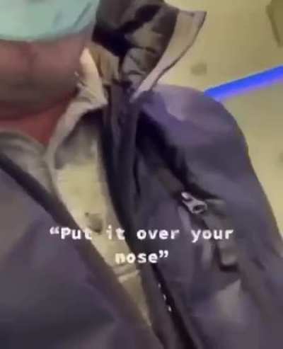 "Put your mask up?"