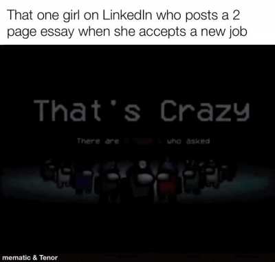 It’s always some dead end sales or “consulting” job and she has to thank every person she’s ever met for getting her this far.