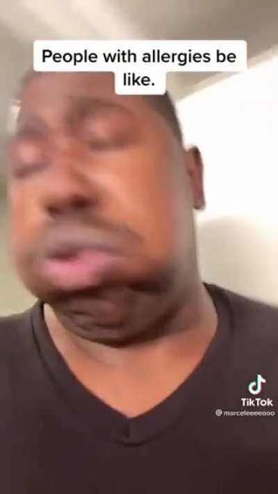 People with allergies be like.....