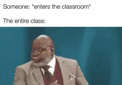 Who dis person that just entered?
