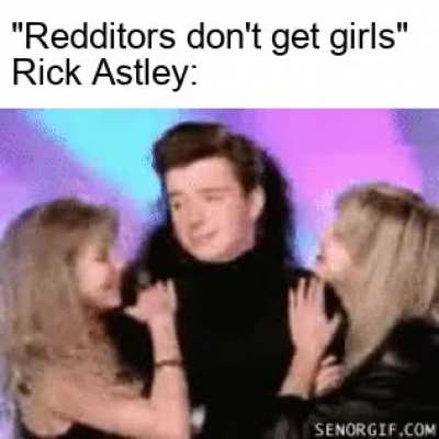 Rick Astley is a Chad Redditor