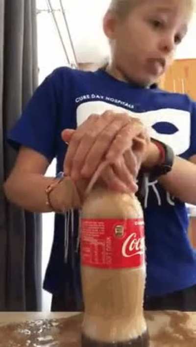 Coca cola and mentos.. She had a plan. She executed it. She was prepared for the consequences..