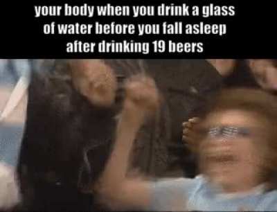 remember to hydrate so the hangover doesnt kill you