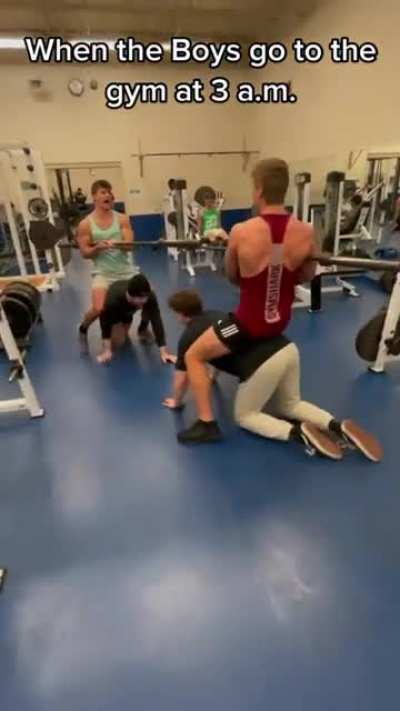 When the boys go to the gym at 3 a.m.