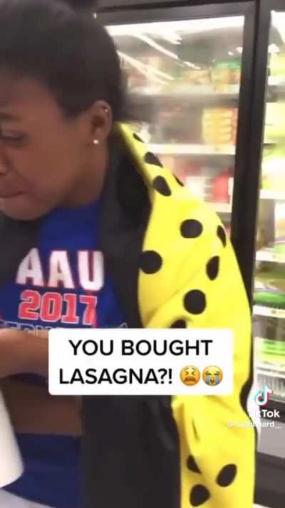 You bought lasagna??