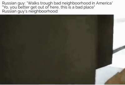 "You think this is bad neighbourhood?"