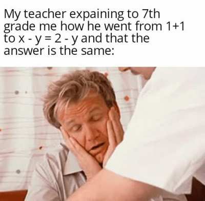Teacher: did you understand. Me : *Insert Yes meme here*