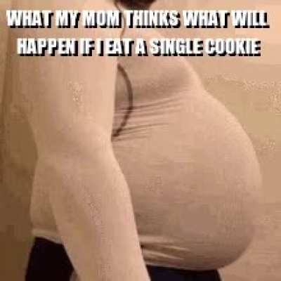 "you'll get fat!"