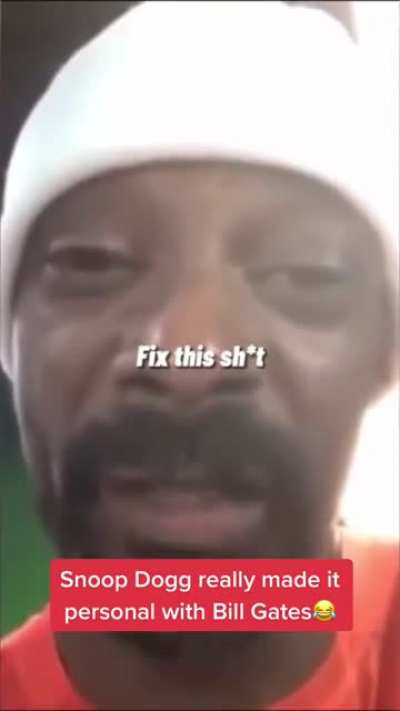 Get your sh$t together or snoop gone get you.