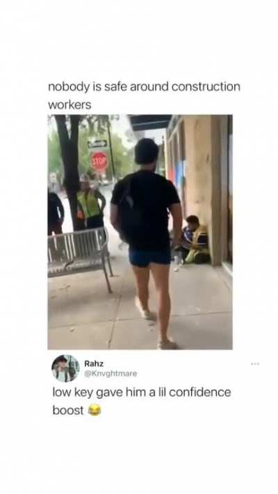 "He's wearing women's shorts whistle at him"