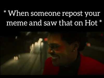 *Sad Weeknd noises*