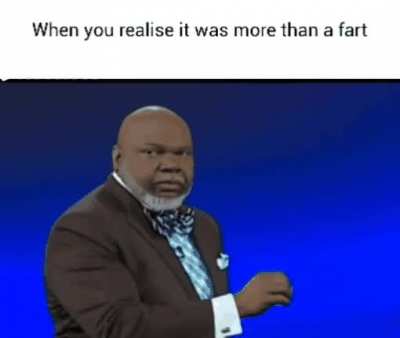 Never push a fart
