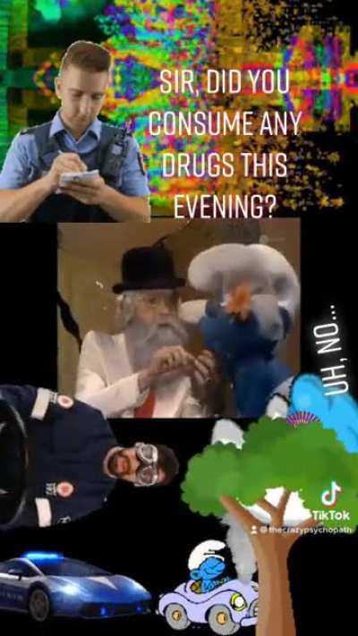 Sir, did you consume any drugs this evening? A beloved children’s song about smurfs gets ruined. Just like Scooby Doo, the smurfs had a lot of hidden drug references, apparently.