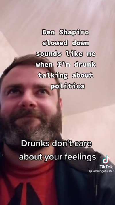 Ben Shapiro Slowed Down = Drunk Person Talk About Politics