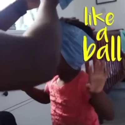 "Dad, it's like a ball...like a ball.."