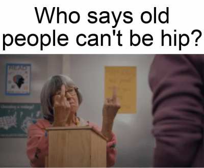 Never piss off Grandma