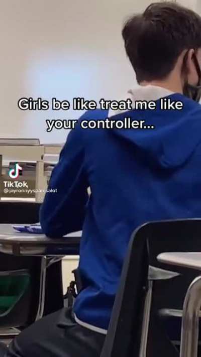 Treat me like you treat that controller