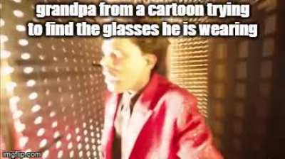 ,,WhErE aRe My GlAsSeS?''