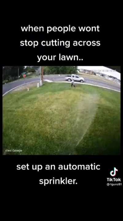 Note to self: Never take shortcuts across someone’s yard.