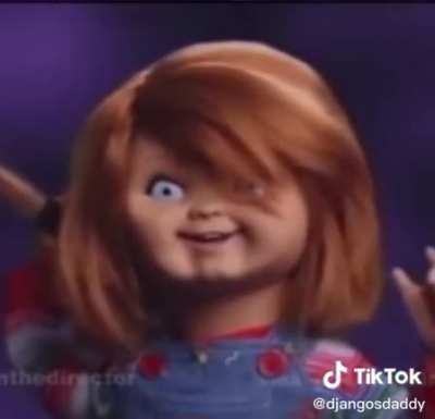 Lookin fresh Chucky