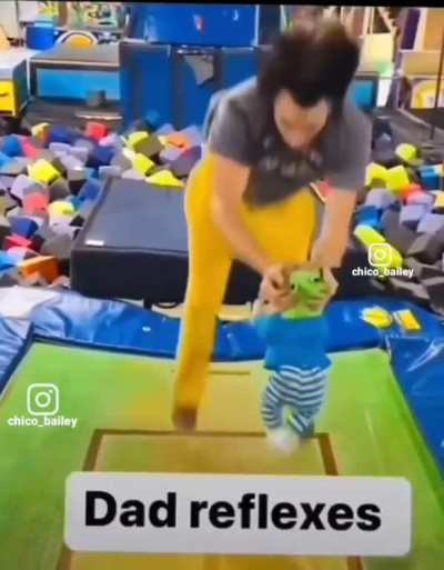 Dad Reflexes ?