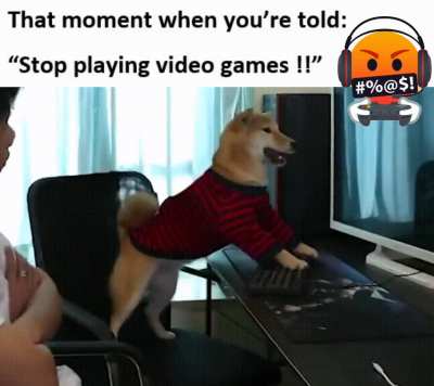 Too much gaming, son !!