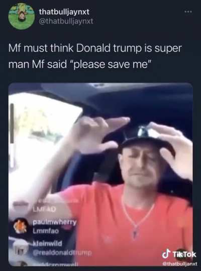 Qanon dumbfuck prays to his orange messiah: "sAvE mE dOnAlD tRuMp!"