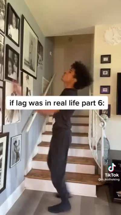 If lag was in real life