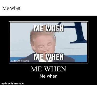 Me when