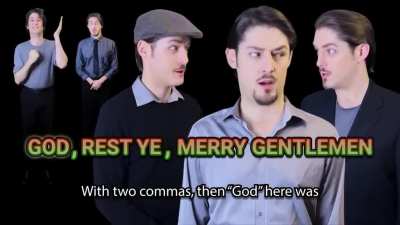 I couldn't figure out where the comma(s) in "God Rest Ye Merry, Gentlemen" should go, so I hit myself in the face.