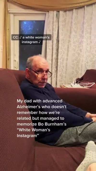 Dad, with Alzheimer's, learned the songs to the Bo Burnham indoors special
