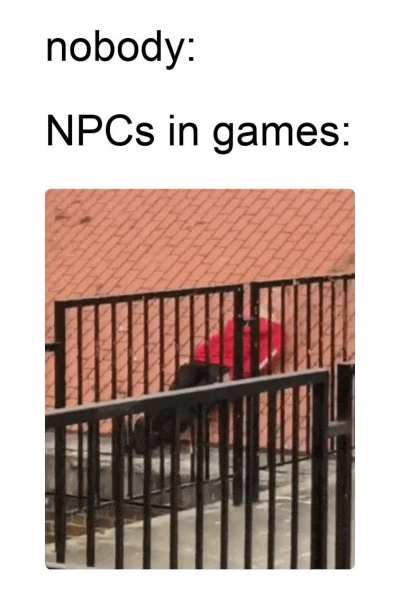 usually mid conversation with your character