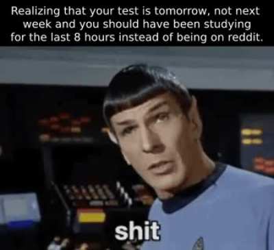 I’ll set my alarm and wake up super early to study.