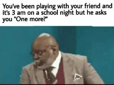 Just One More