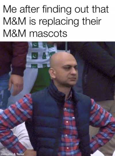I wanna cancel whoever got the M&amp;Ms canceled