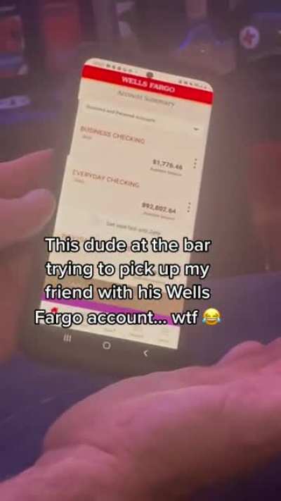 Using his Wells Fargo account to pick up girls