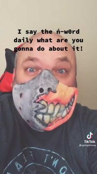 He’s so cool guys, he says the n word everyday ??????????