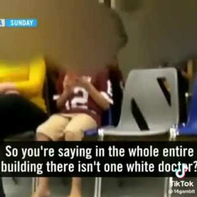 to see a "white" doctor.