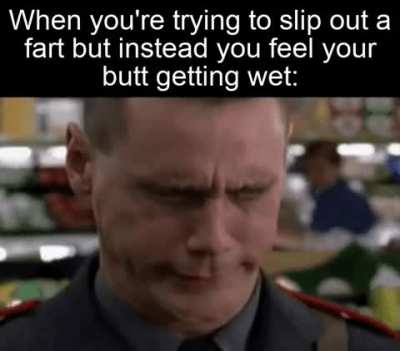 Oh no I think I pooped my pants