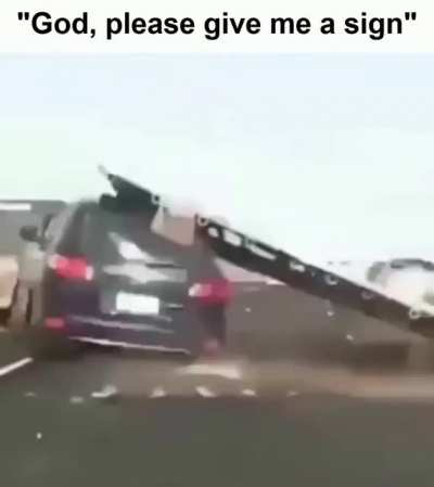 "There you go" - God