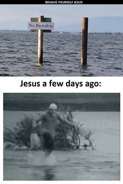 NO RUNNING JESUS!