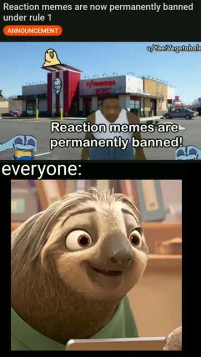 Oh wait, is this a reaction meme?