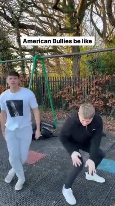 English men ?? recreate American ?? bullying in school!