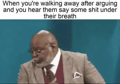 Say it again I dare you