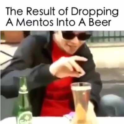 dropping Mentos in a beer