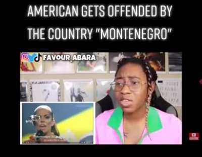 American gets offended by the country "Montenegro"