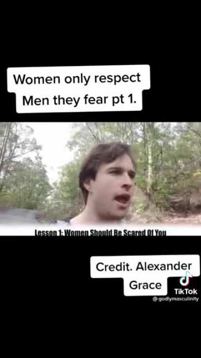 Women should be scared of you
