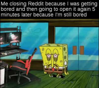 Got nothing else to do...