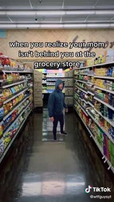 that heart drop when mom isn’t next to you at the grocery store ?